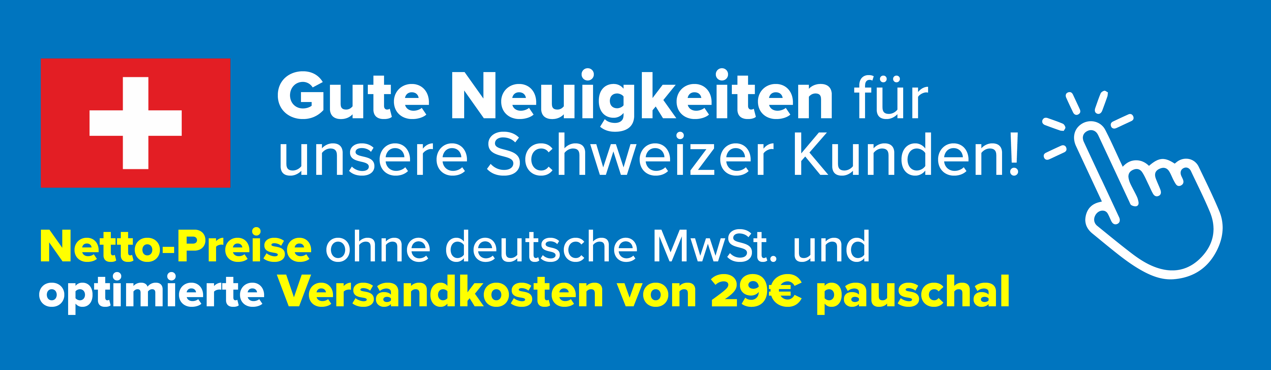 Blaues Banner mit weißem Text: Gute Neuigkeiten für unsere Schweizer Kunde.