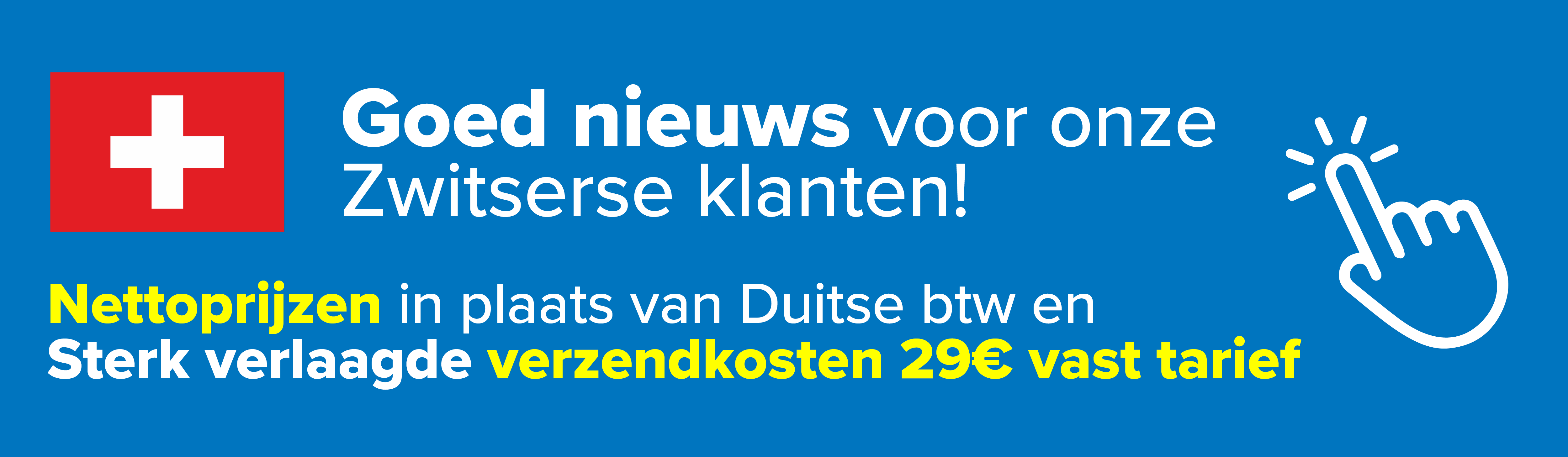 Blauwe banner met witte tekst: Goed nieuws voor onze Zwitserse klanten.
