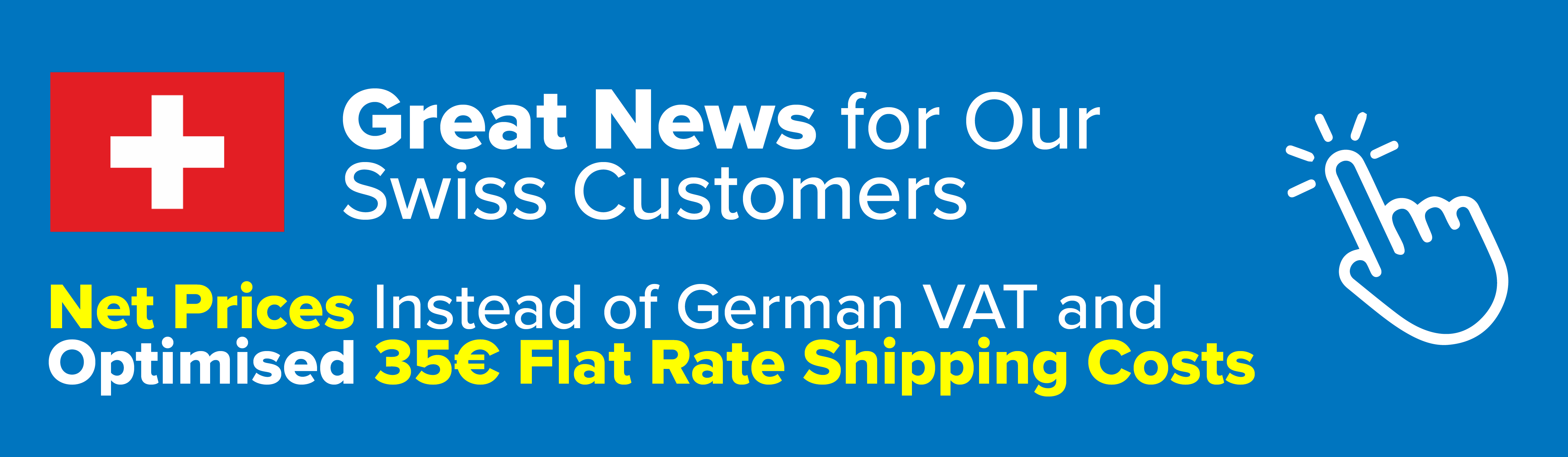 Blue Banner with white text: Good news for our swiss customers.